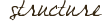 structure
